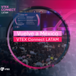 ¡No te pierdas VTEX CONNECT LATAM 2024! Descubre las últimas tendencias del comercio digital con más de 70 expertos